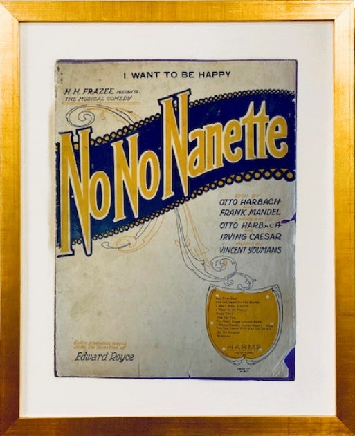 "No No Nanette", Original sheet music, one of a kind, framed in gold or silver.