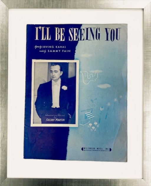 "I'll Be Seeing You", Original sheet music, one of a kind, framed in gold or silver.